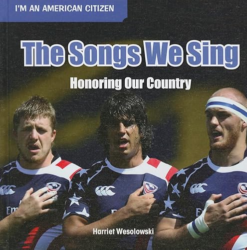 Stock image for The Songs We Sing: Honoring Our Country (Im an American Citizen) for sale by mountain