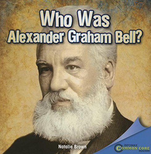 Beispielbild fr Who Was Alexander Graham Bell? (Infomax Common Core Readers) zum Verkauf von BookOutlet