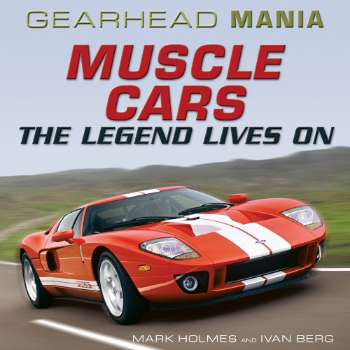 Beispielbild fr Muscle Cars: The Legend Lives on (Gearhead Mania, 2) zum Verkauf von Irish Booksellers