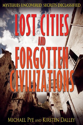 Imagen de archivo de Lost Cities and Forgotten Civilizations (Mysteries Uncovered, Secrets Declassified) a la venta por HPB-Red
