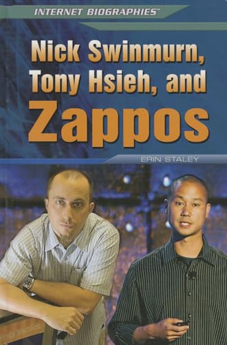 Stock image for Nick Swinmurn, Tony Hsieh, and Zappos (Internet Biographies) for sale by BuenaWave