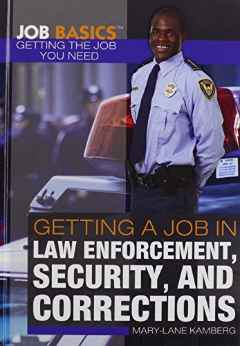 Imagen de archivo de Getting a Job in Law Enforcement, Security, and Corrections a la venta por Better World Books