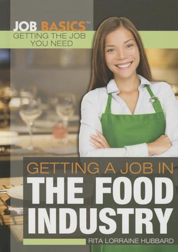 Stock image for Getting a Job in the Food Industry for sale by Better World Books