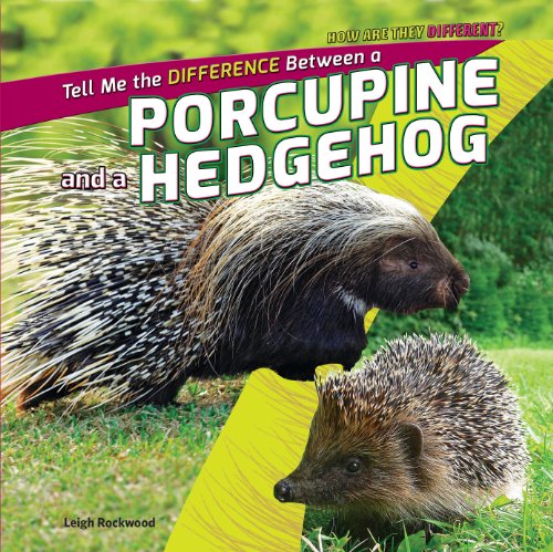 Imagen de archivo de Tell Me the Difference Between a Porcupine and a Hedgehog a la venta por Better World Books