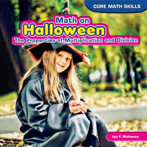 Beispielbild fr Math on Halloween : The Properties of Multiplication and Division zum Verkauf von Better World Books
