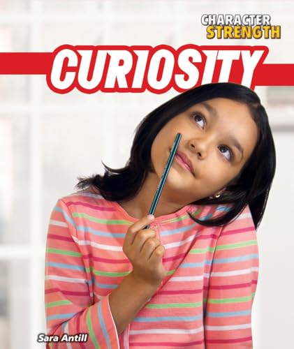 Beispielbild fr Curiosity (Character Strength (Powerkids)) zum Verkauf von HPB-Ruby