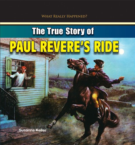 Beispielbild fr The True Story of Paul Revere's Ride zum Verkauf von Better World Books