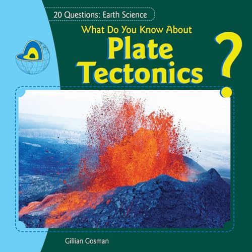 Beispielbild fr What Do You Know about Plate Tectonics? zum Verkauf von Better World Books: West