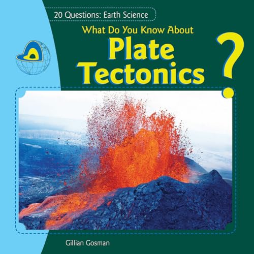 Stock image for What Do You Know about Plate Tectonics? for sale by Better World Books: West