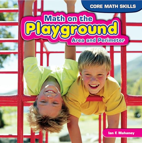 9781448897728: Math on the Playground: Area and Perimeter (Core Math Skills)