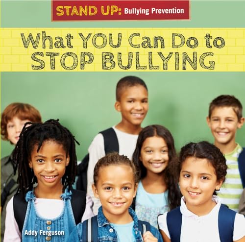 Stock image for What You Can Do to Stop Bullying (Stand Up: Bullying Prevention) for sale by SecondSale