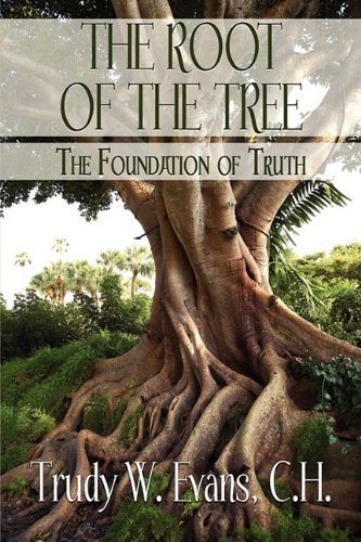 Stock image for The Root of the Tree: The Foundation of Truth for sale by HPB-Diamond