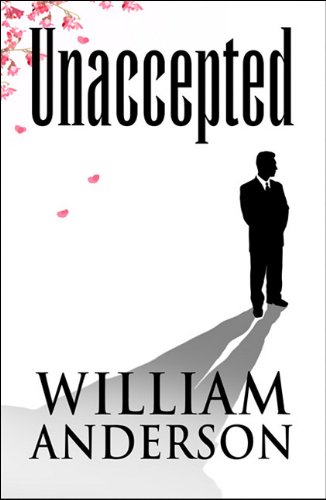 Unaccepted (9781448927005) by Anderson, William