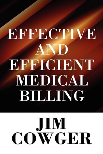 Beispielbild fr Effective and Efficient Medical Billing zum Verkauf von Ergodebooks