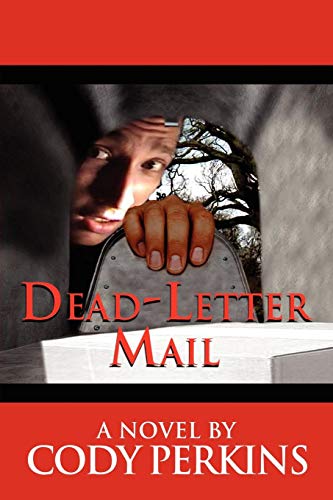 9781448980963: Dead-letter Mail: A Novel by Cody Perkins