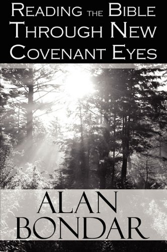 9781448984282: Reading the Bible Through New Covenant Eyes