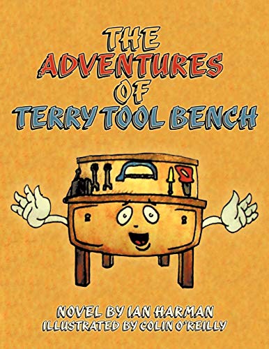 Imagen de archivo de The Adventures of Terry Tool Bench: Book 1 Terry Is Born a la venta por Chiron Media