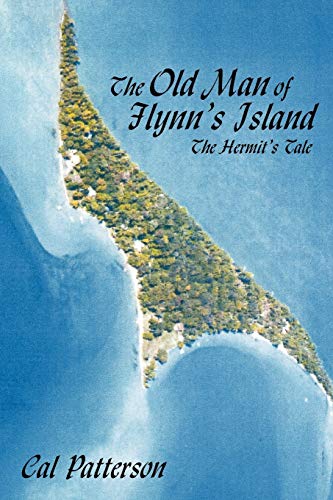 Stock image for The Old Man Of Flynn's Island: The Hermit's Tale for sale by Project HOME Books