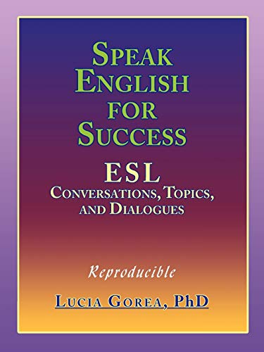 Stock image for Speak English for Success: ESL Conversations, Topics, and Dialogues for sale by Bahamut Media