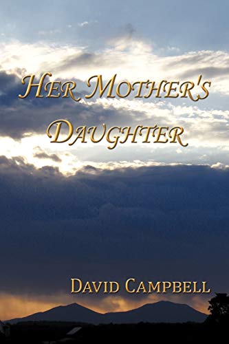 Her Mother's Daughter (9781449002633) by Campbell, David