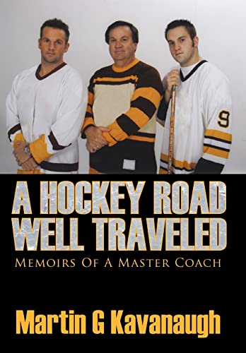 9781449003265: A Hockey Road Well Traveled: Memoirs of a Master Coach