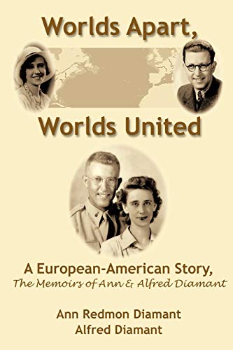 Stock image for Worlds Apart, Worlds United : A European-American Story, the Memoirs of Ann and Alfred Diamant for sale by Better World Books