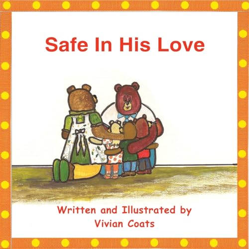 Stock image for Safe In His Love for sale by PBShop.store US