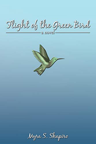 Stock image for Flight of the Green Bird: A novel for sale by Irish Booksellers