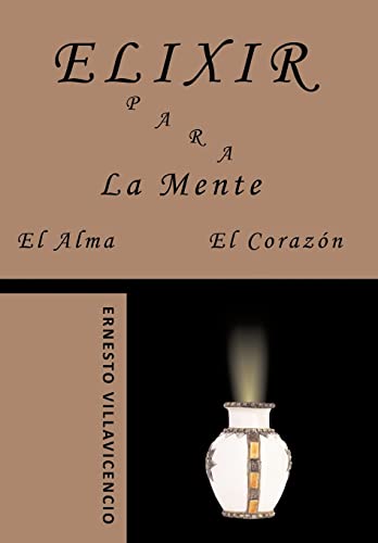 Stock image for Elixir Para La Mente, El Alma, El Corazn (Spanish Edition) for sale by Lucky's Textbooks