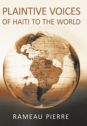 Stock image for Plaintive Voices Of Haiti To The World for sale by Lucky's Textbooks