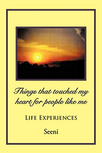 Stock image for Things That Touched My Heart for People Like Me: Life Experiences for sale by Chiron Media