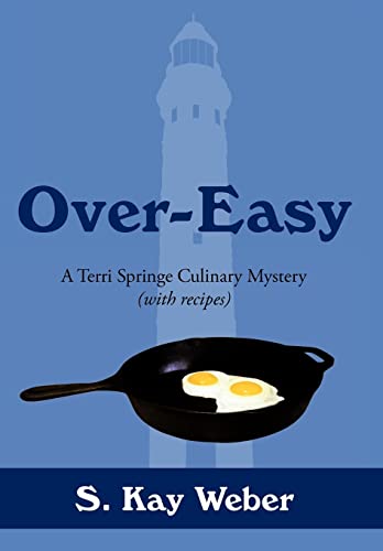 9781449006525: Over-Easy: A Terri Springe Culinary Mystery (with Recipes) (Terri Springe Culinary Mysteries (Hardcover))