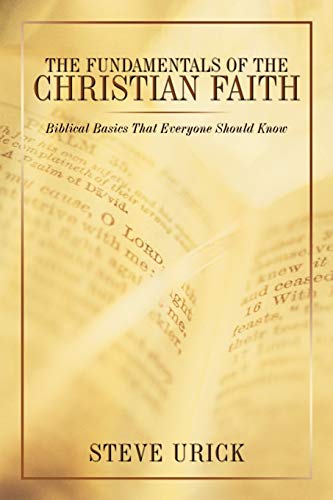 Beispielbild fr The Fundamentals of the Christian Faith: Biblical Basics That Everyone Should Know zum Verkauf von GF Books, Inc.