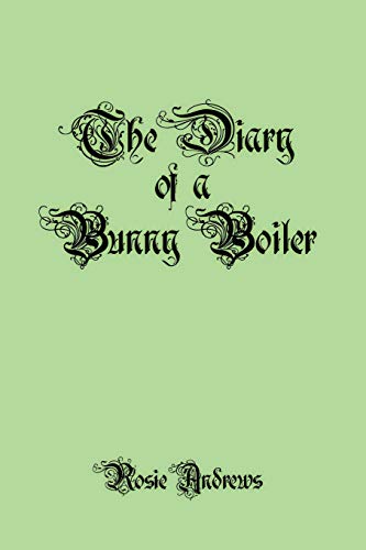 Beispielbild fr The Diary of a Bunny Boiler zum Verkauf von Chiron Media