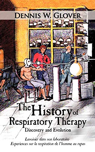 9781449014919: The History of Respiratory Therapy: Discovery and Evolution