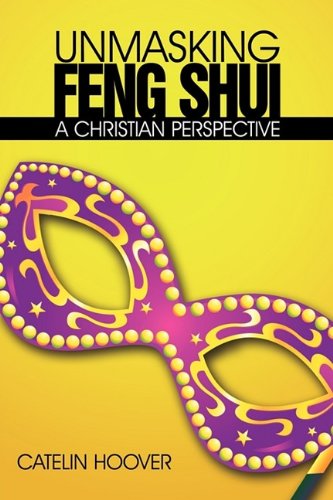 9781449015619: Unmasking Feng Shui: A Christian Perspective