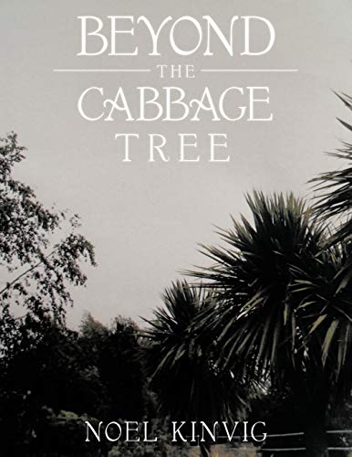 Beyond the Cabbage Tree - Noel Kinvig
