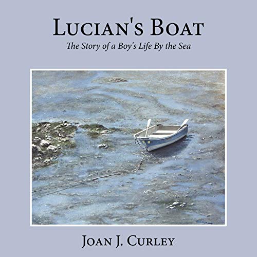 Stock image for Lucian's Boat The Story of a Boy's Life by the Sea for sale by PBShop.store US