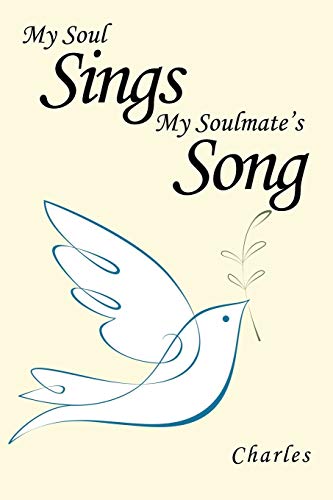 Beispielbild fr My Soul Sings My Soulmate's Song zum Verkauf von Lucky's Textbooks