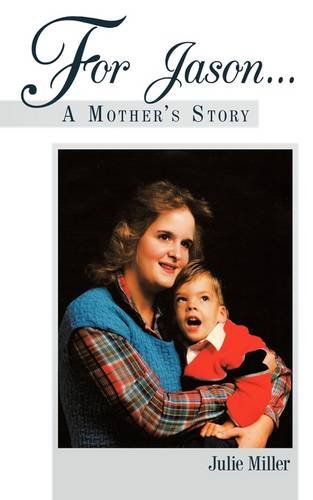 9781449018566: For Jason: A Mother's Story