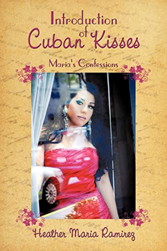 Stock image for Introduction of Cuban Kisses: Maria's Confessions for sale by Chiron Media