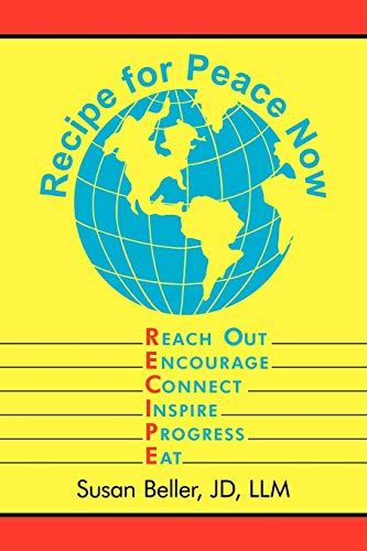 9781449021412: Recipe For Peace Now: Reach Out, Encourage, Connect, Inspire, Progress, Eat