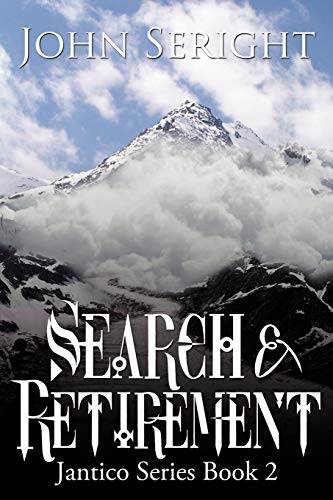 Search and Retirement: Jantico Series Book 2 - Seright, John