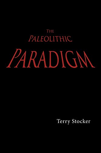 Imagen de archivo de The Paleolithic Paradigm a la venta por Lucky's Textbooks