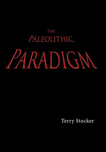 Imagen de archivo de The Paleolithic Paradigm a la venta por Lucky's Textbooks