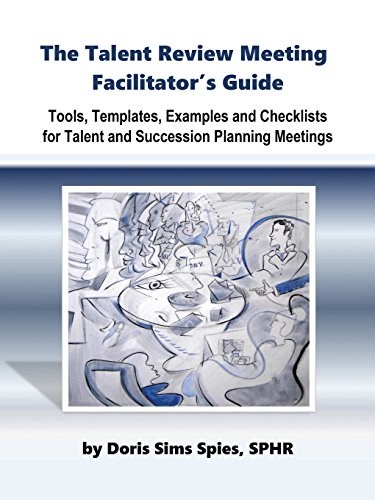 9781449028800: The Talent Review Meeting Facilitator's Guide: Tools, Templates, Examples and Checklists for Talent and Succession Planning Meetings
