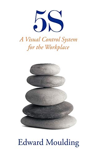9781449029777: 5S: A Visual Control System for the Workplace
