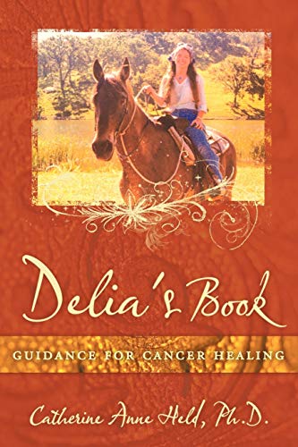 Stock image for Delia's Book: Guidance for Cancer Healing for sale by Chiron Media