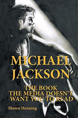 

Michael Jackson: The Book The Media Doesn'T Want You To Read Paperback