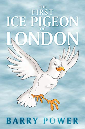 Stock image for The First Ice Pigeon of London for sale by Chiron Media
